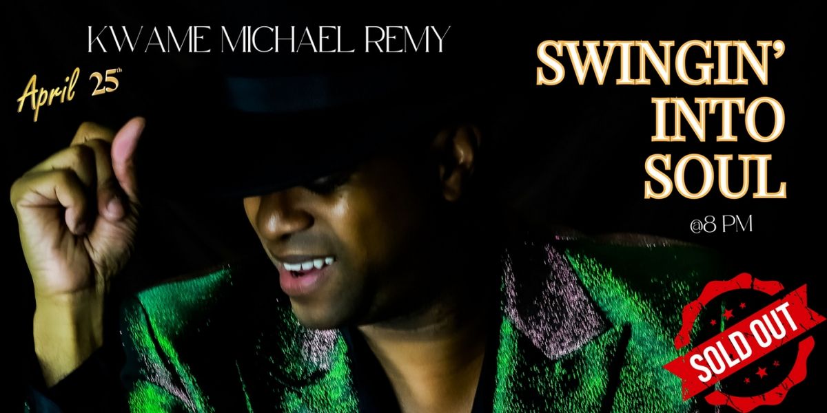 Kwame Michael Remy Will Premiere SWINGIN' INTO SOUL At The Hunt & Fish Club