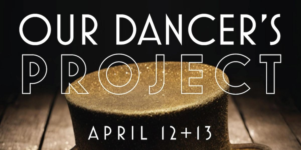 OUR DANCER'S PROJECT to Play LA Dance Project in April