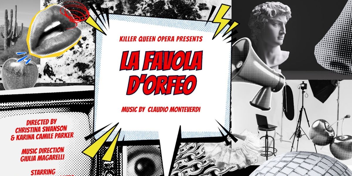 LA FAVOLA D'ORFEO From Killer Queen Opera Co. Begins Performances This Week