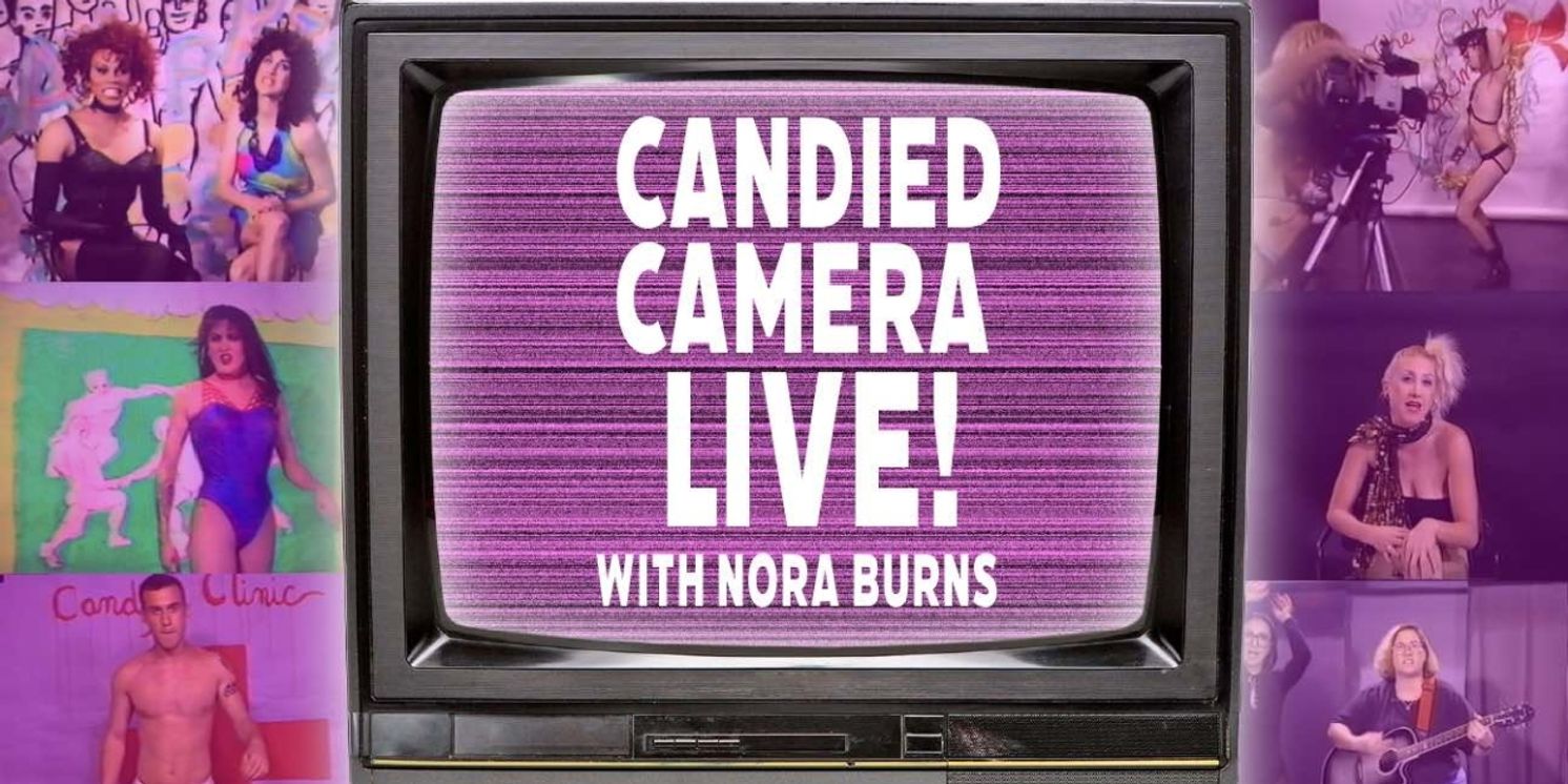 La Mama to Present CANDIED CAMERA LIVE! - Created And Hosted By Nora Burns  Image