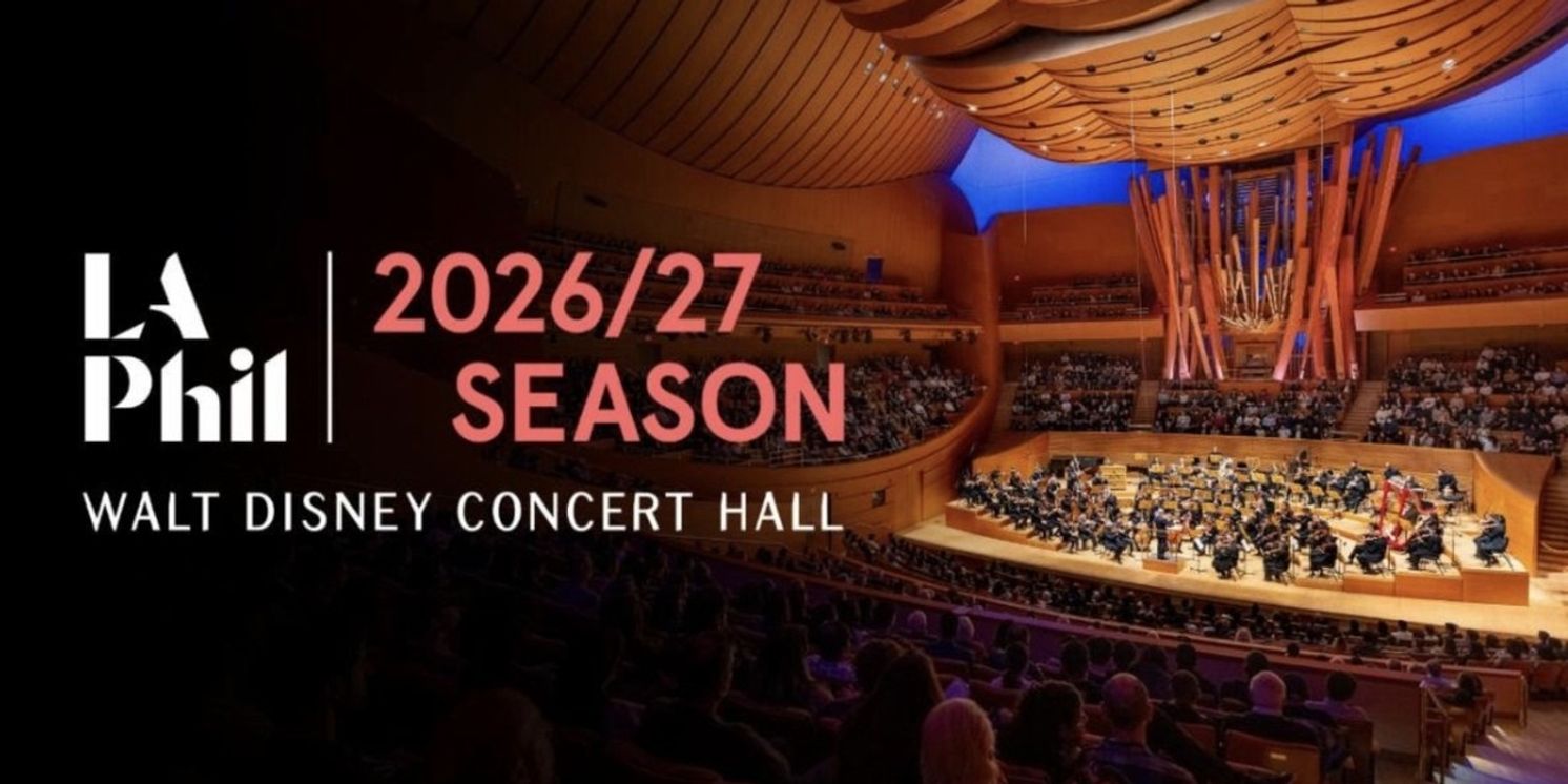 LA Phil Reveals 2026/27 Walt Disney Concert Hall Season  Image