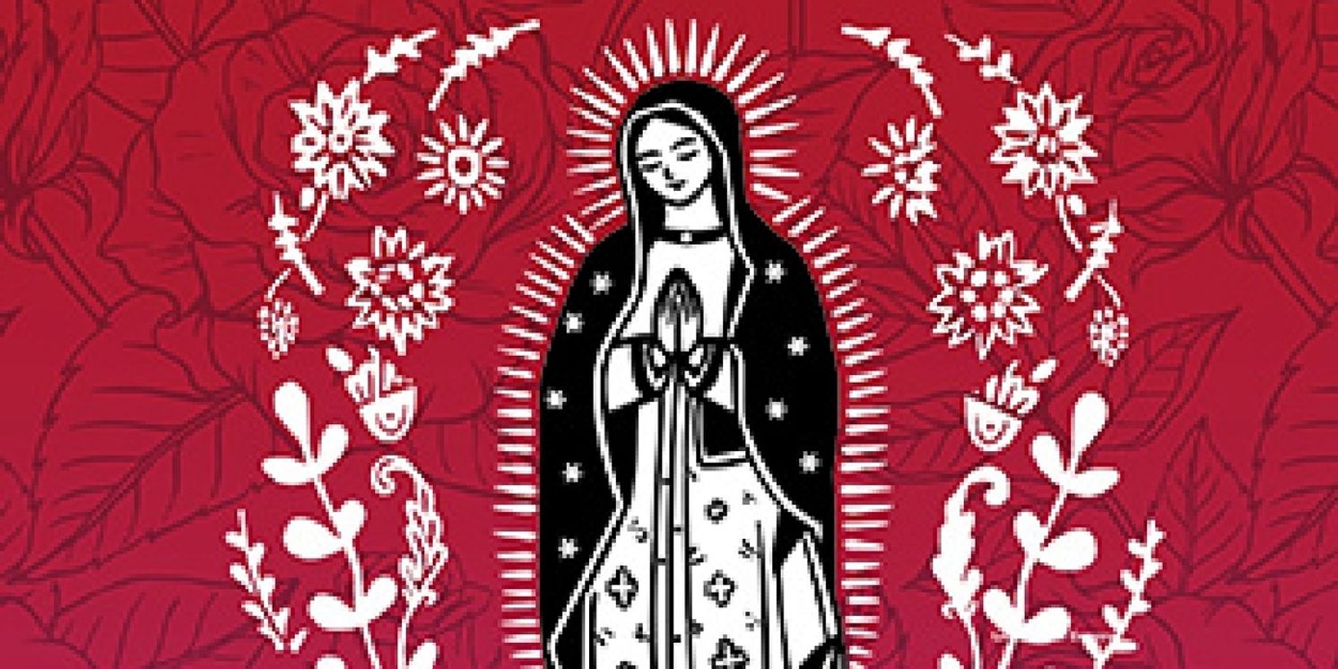 LA VIRGEN DE GUADALUPE, DIOS INANTZIN Returns To Los Angeles In December  Image