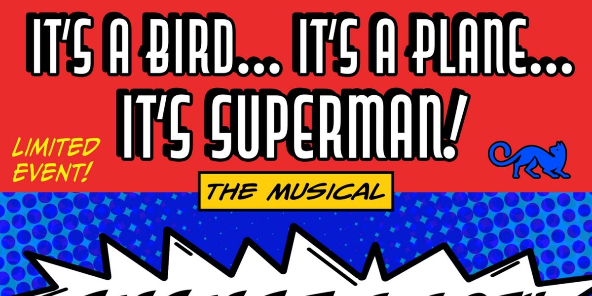 IT’S A BIRD... IT’S A PLANE... IT’S SUPERMAN! Takes the Stage at The Broadwater Mainstage in August