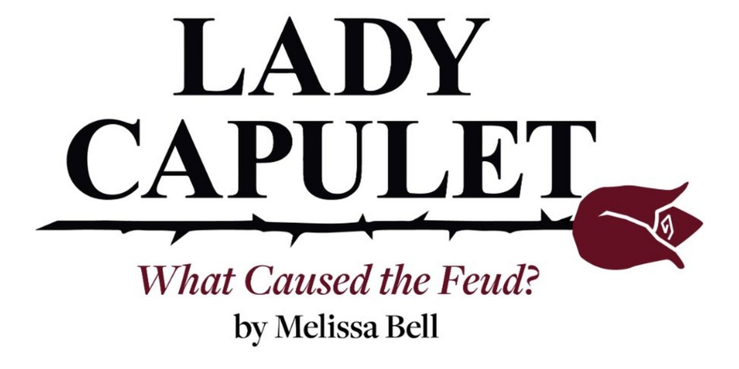 LADY CAPULET Comes to the Little Shakespeare Festival Next Month  Image