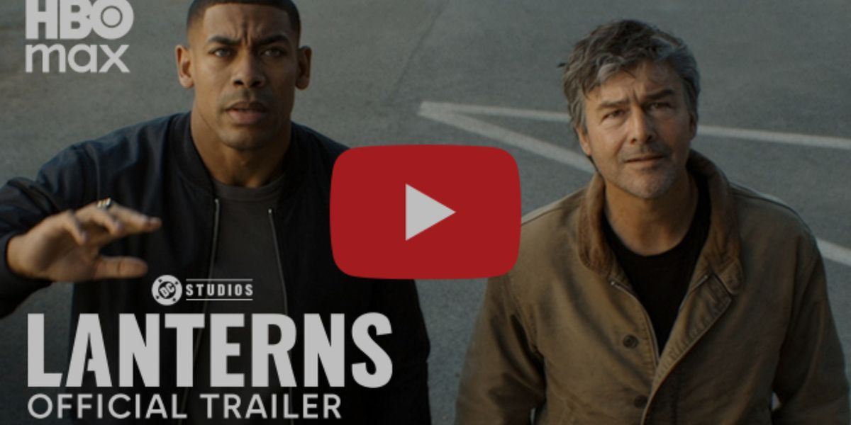 LANTERNS Official Trailer Released by HBO Max Ahead of DC Studios Series Debut