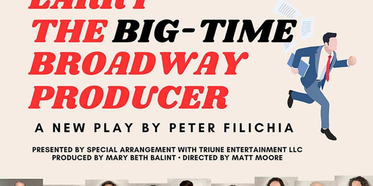 LARRY, THE BIG-TIME BROADWAY PRODUCER Will Open in Warrenton