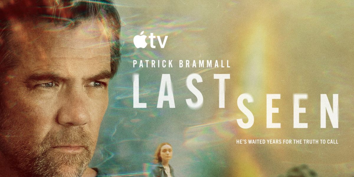 LAST SEEN Trailer Debuts Ahead of Apple TV Series Premiere