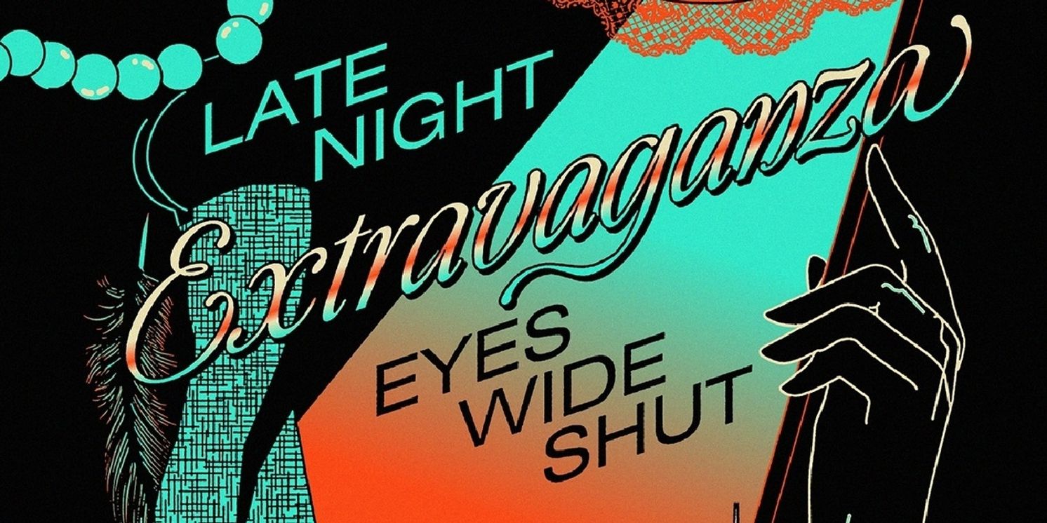LATE NIGHT EXTRAVAGANZA EYES WIDE SHUT Comes to Grand Théâtre de Genève  Image
