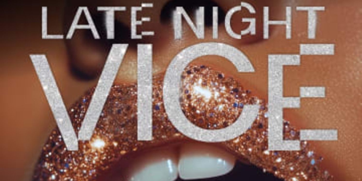 Review: LATE NIGHT VICE — Where scandalous skill meets unapologetic freedom.  Image
