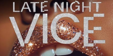 Review: LATE NIGHT VICE — Where scandalous skill meets unapologetic freedom. Photo