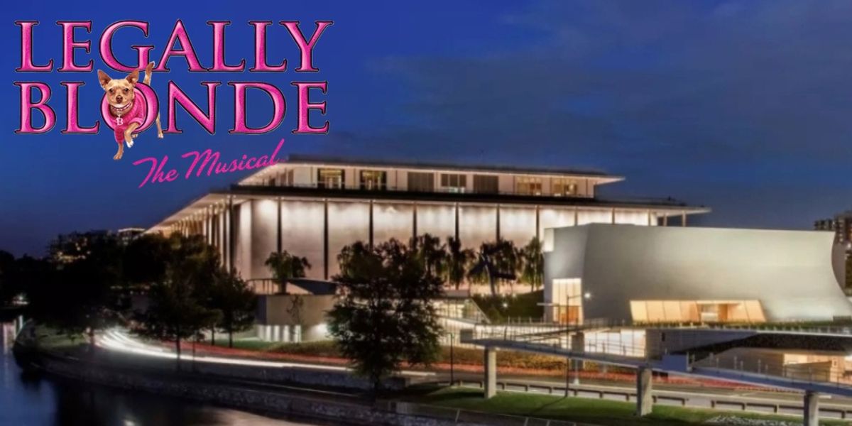 LEGALLY BLONDE Postponed at the Kennedy Center