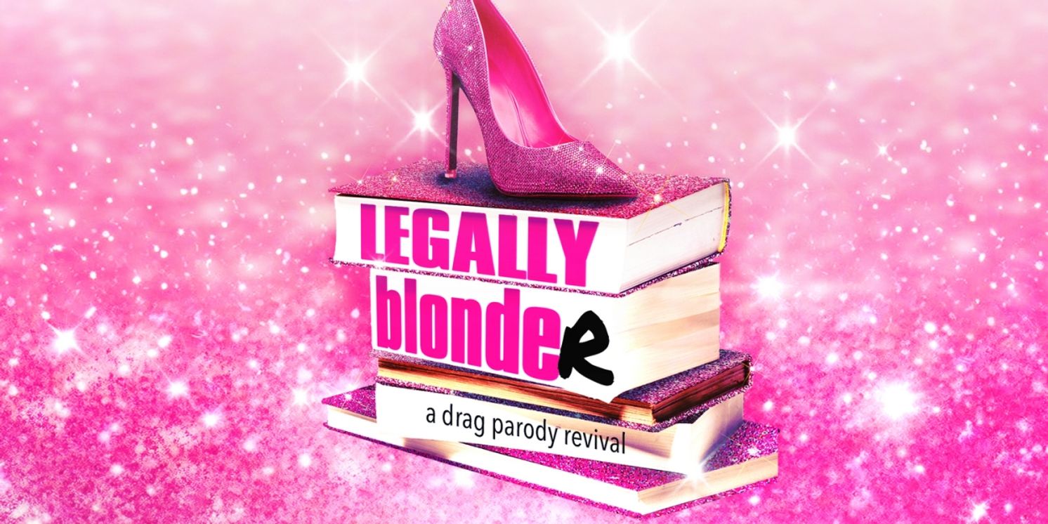 LEGALLY BLONDE(R) Drag Parody Musical Comes to Indy Drag Theatre  Image