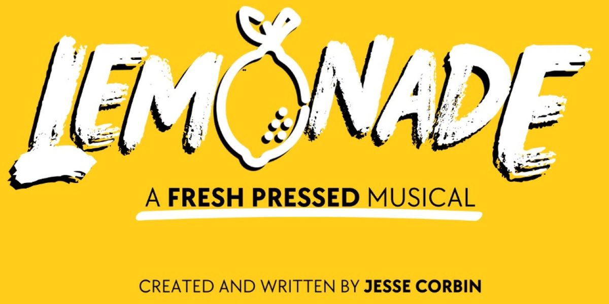 LEMONADE: A FRESH PRESSED MUSICAL to Make World Premiere at Trustus Theatre