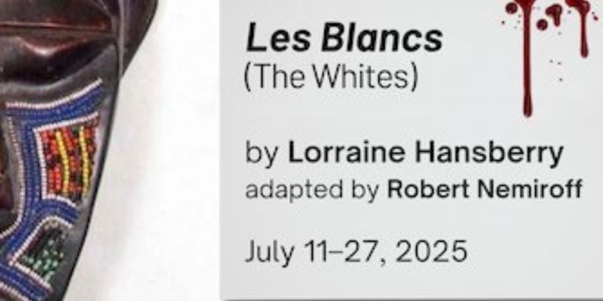 LES BLANCS Comes to Oakland Theater Project