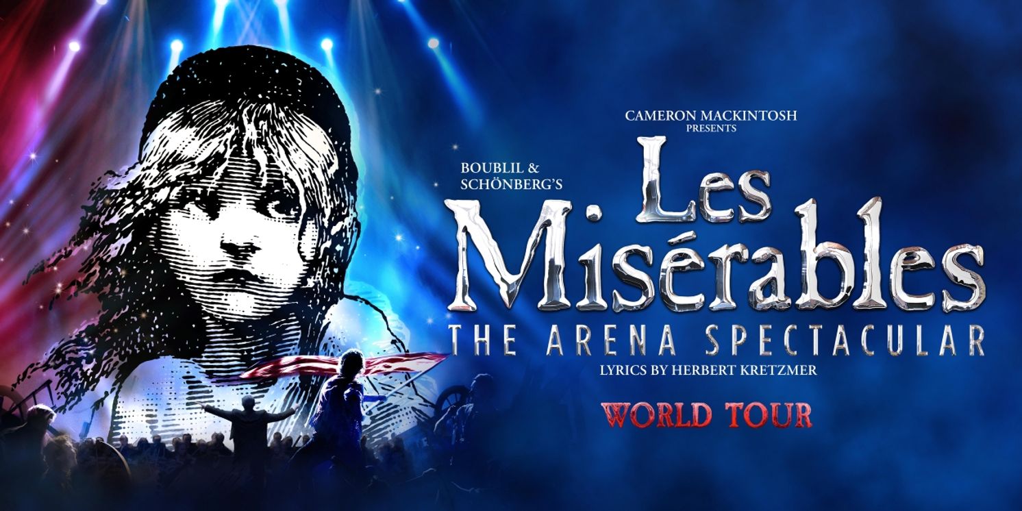 LES MISERABLES THE ARENA SPECTACULAR Will Embark on World Tour  Image