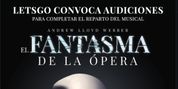 CASTING CALL: LETSGO abre audiciones para completar el reparto de EL FANTASMA DE LA ÓPERA Photo