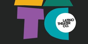 LEVEL UP! World Premiere and More Set for Latino Theater Company 2026 Season