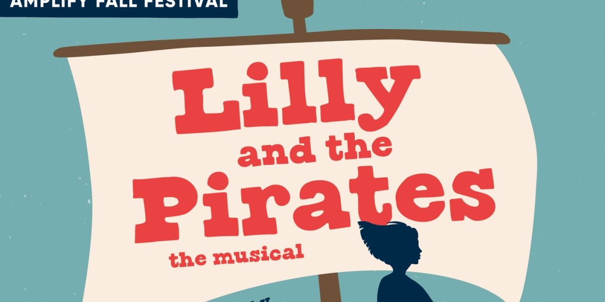 LILLY AND THE PIRATES Comes to Amplify Fall Festival
