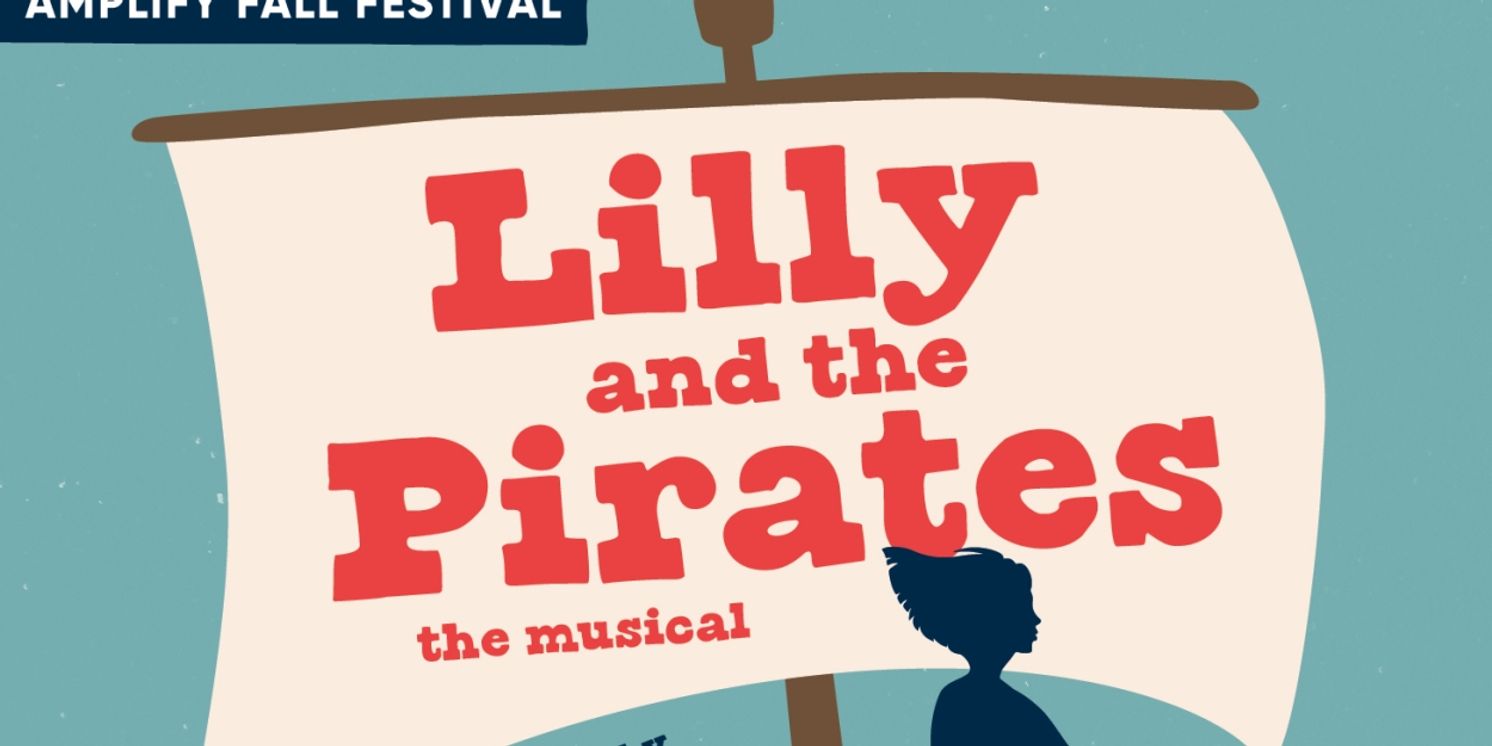 LILLY AND THE PIRATES Comes to Amplify Fall Festival  Image