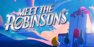 Hear Kevin Chamberlin, Caroline Bowman, Keri René Fuller & More On MEET THE ROBINSONS Unofficial Cast Album