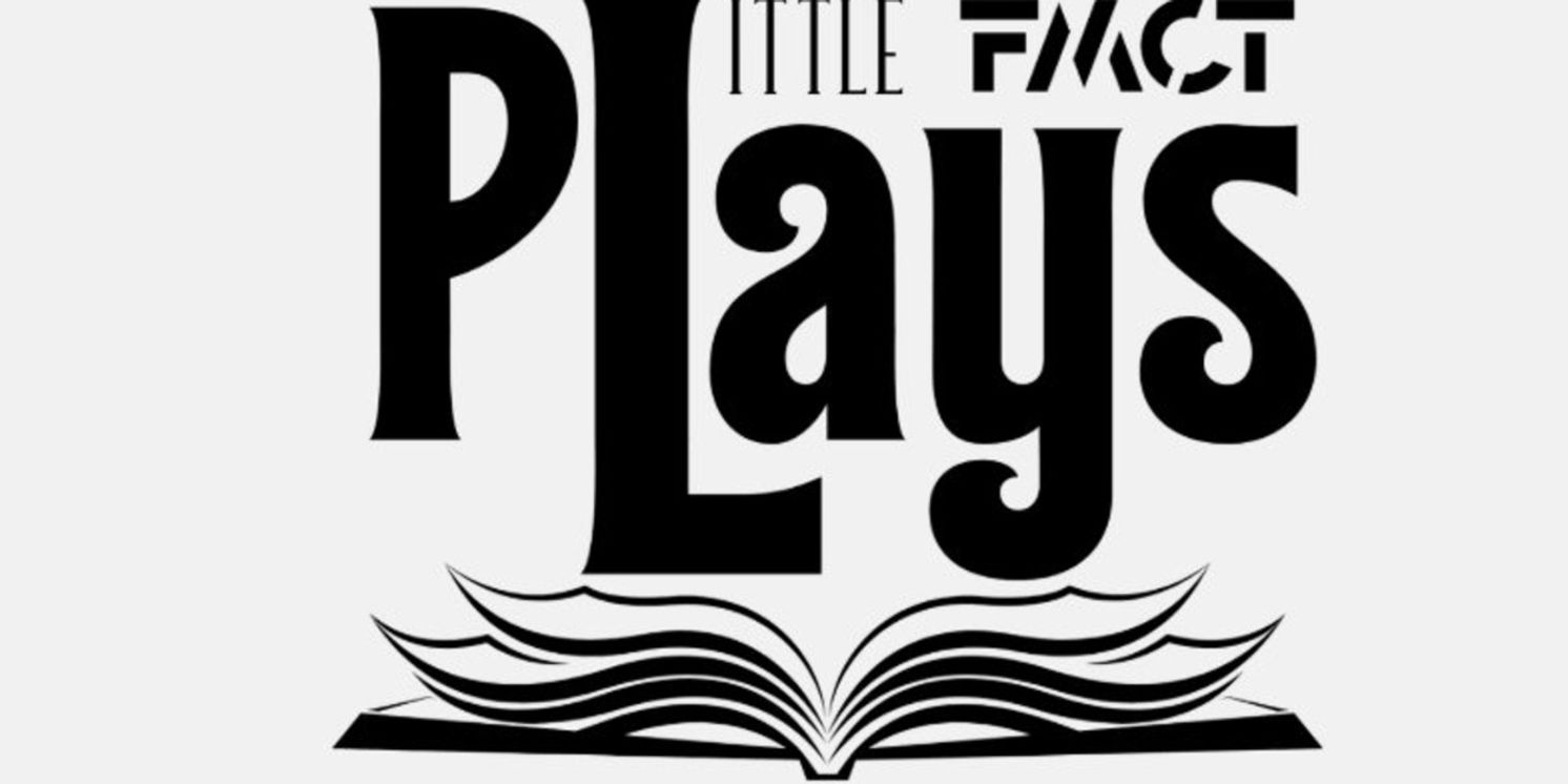 LITTLE PLAYS Comes to Fargo Moorhead Community Theatre in May  Image