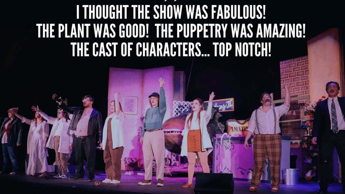 LITTLE SHOP OF HORRORS Runs Final Weekend at Sprague Theater