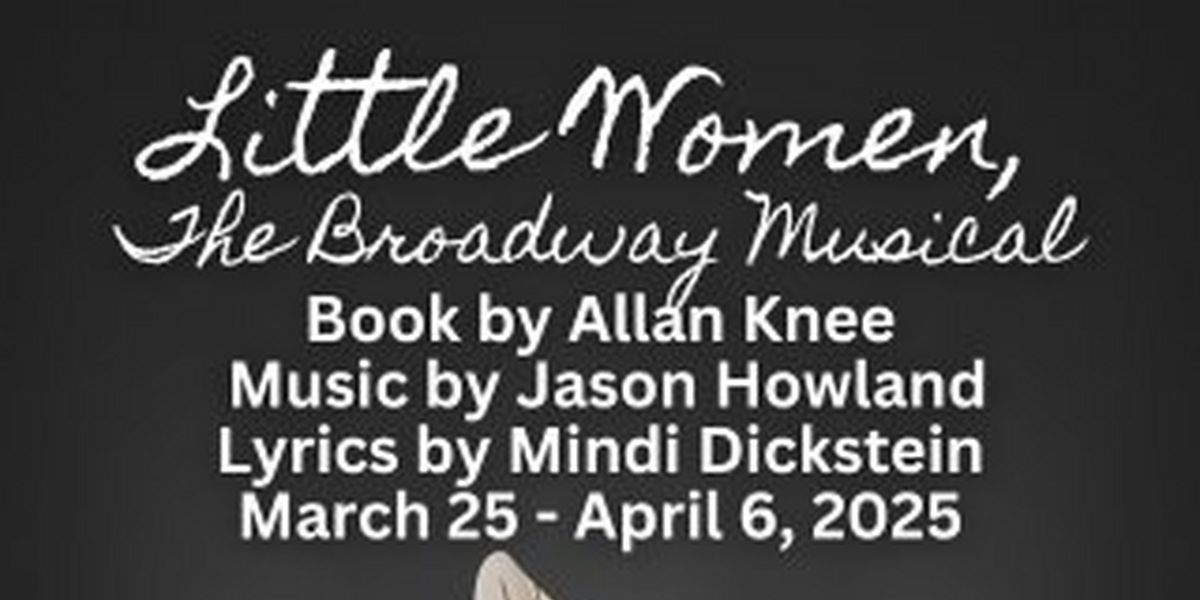 LITTLE WOMEN Comes to New Stage Theatre in 2025