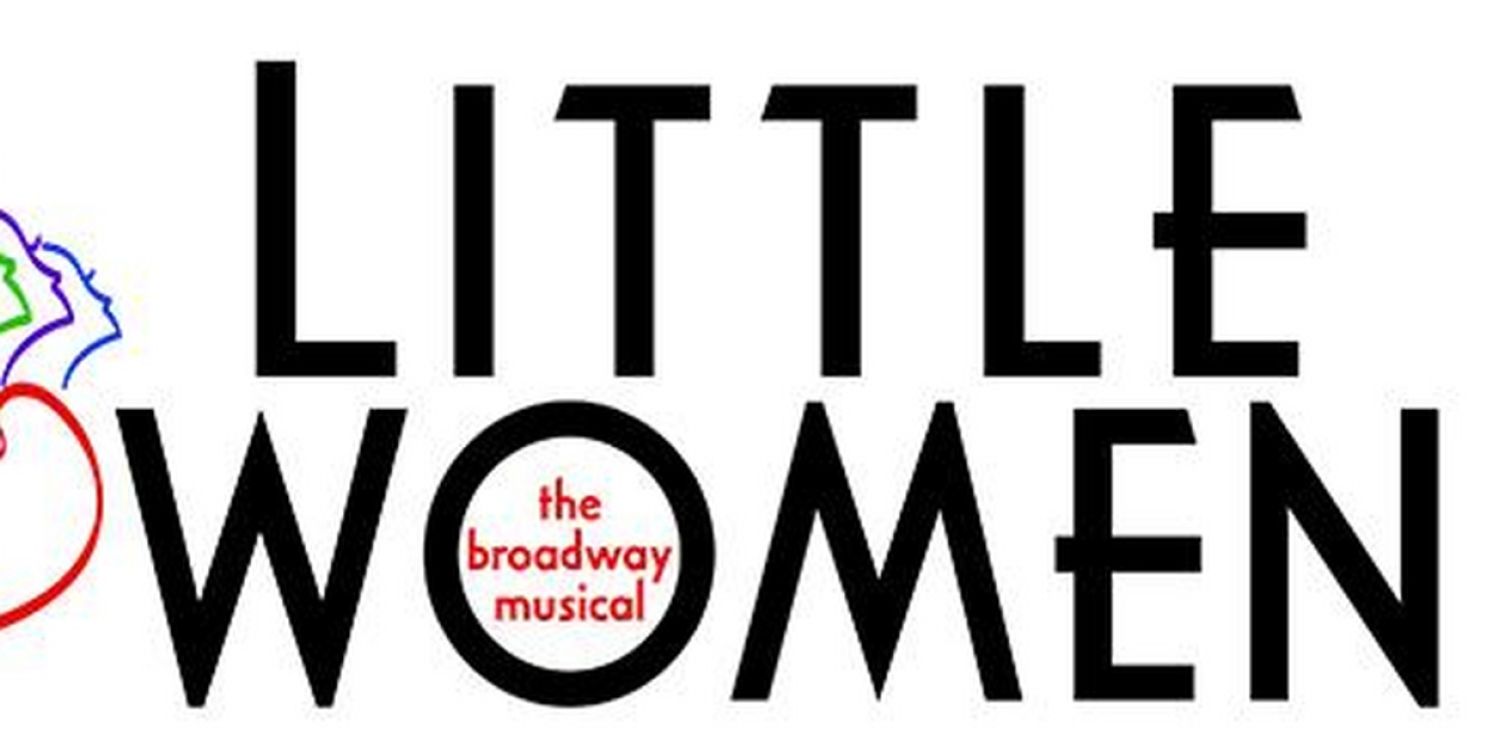 LITTLE WOMEN - THE MUSICAL Comes to Pikes Peak Center This April  Image