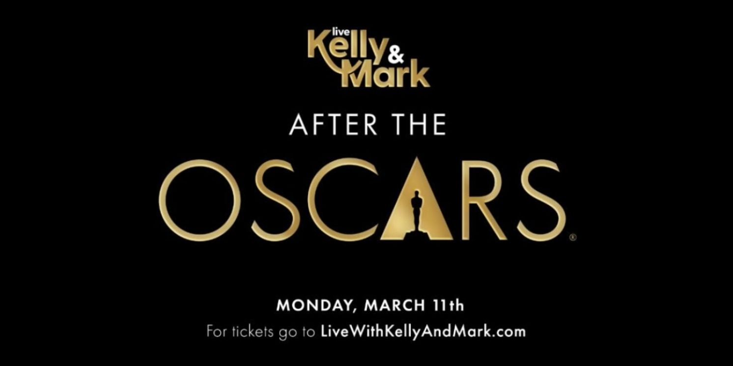 LIVE WITH KELLY & MARK Takes Over The Oscars Stage For AFTER THE OSCARS Special  Image