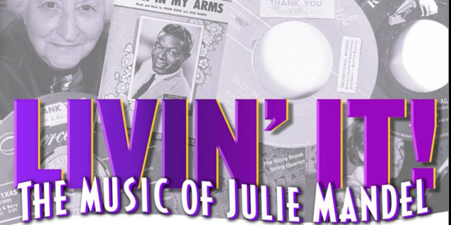 LIVIN' IT! - The Music Of Julie Mandel Comes to Theater 555 For Two Performances  Image