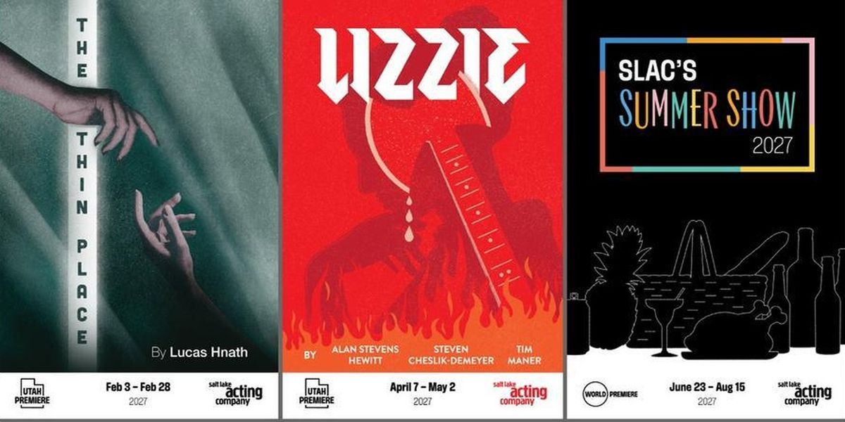 LIZZIE, THE THIN PLACE, and More Set For Salt Lake Acting Company 2026/2027 Season