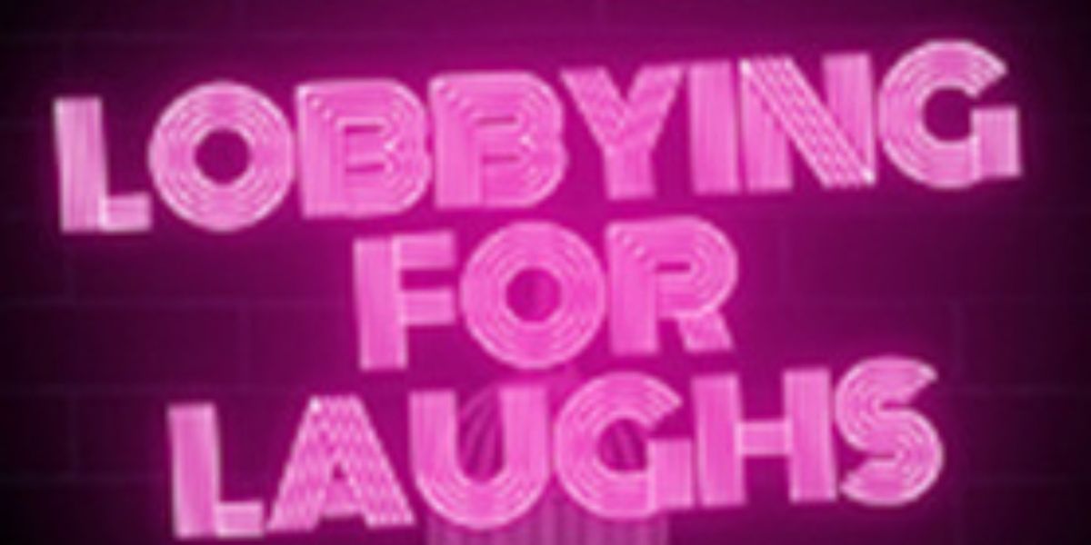 LOBBYING FOR LAUGHS Announced At Comedy Works Landmark, October 18