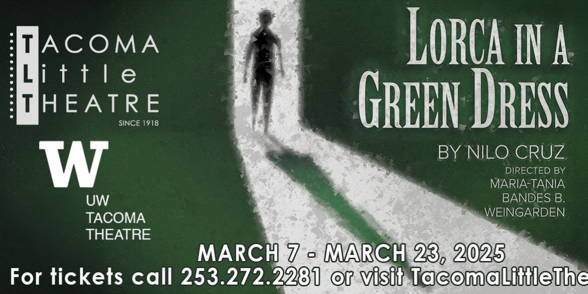 LORCA IN A GREEN DRESS Comes to Tacoma