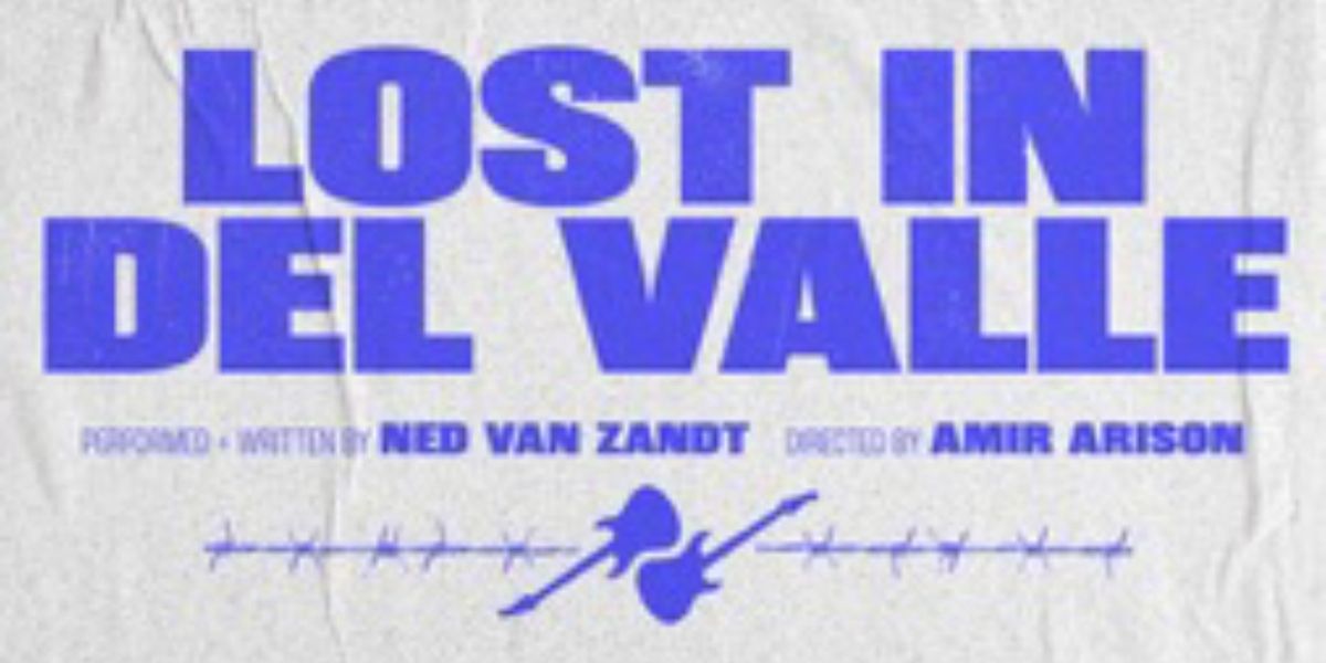 Ned Van Zandt's LOST IN DEL VALLE to Return Off-Broadway at SoHo Playhouse This Fall