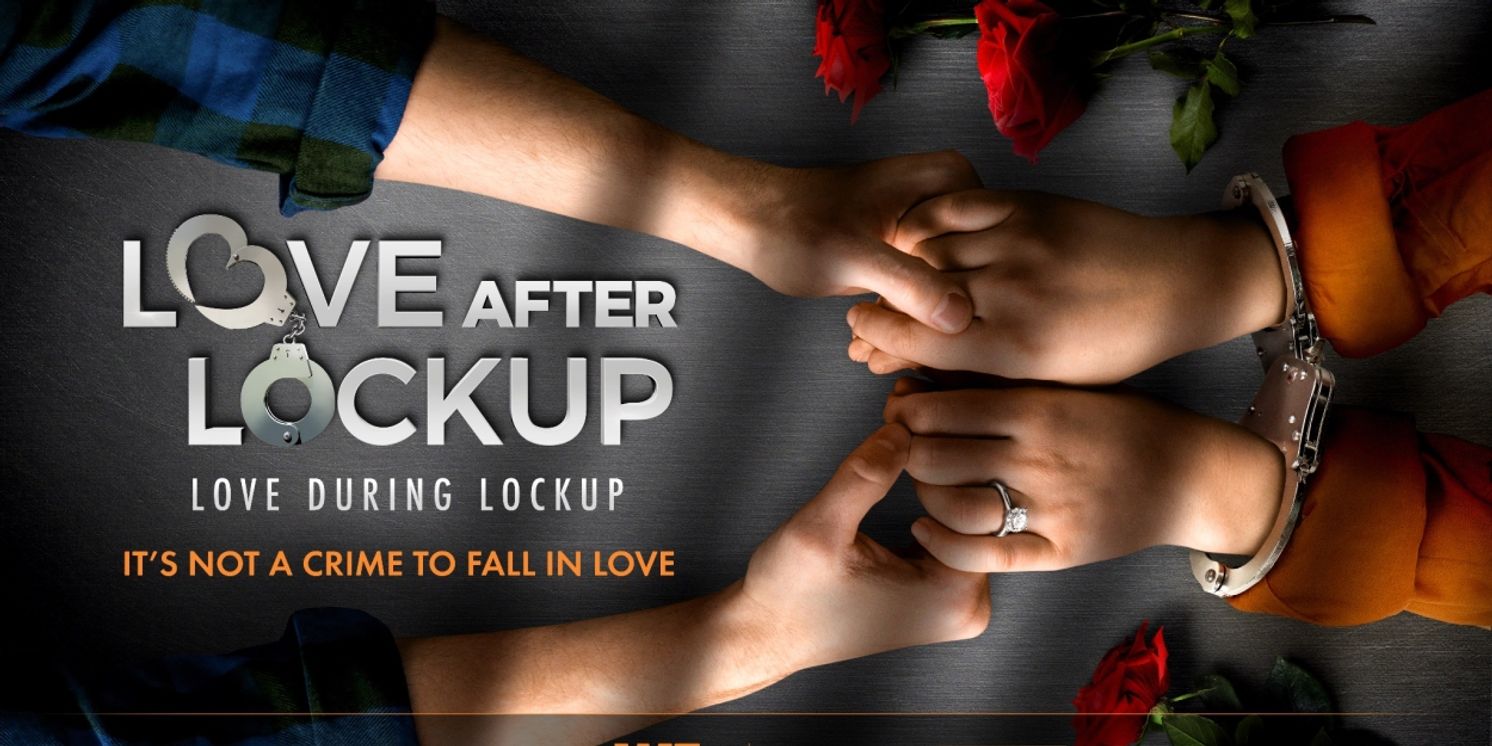 LOVE AFTER LOCKUP to Return to WE tv in April  Image
