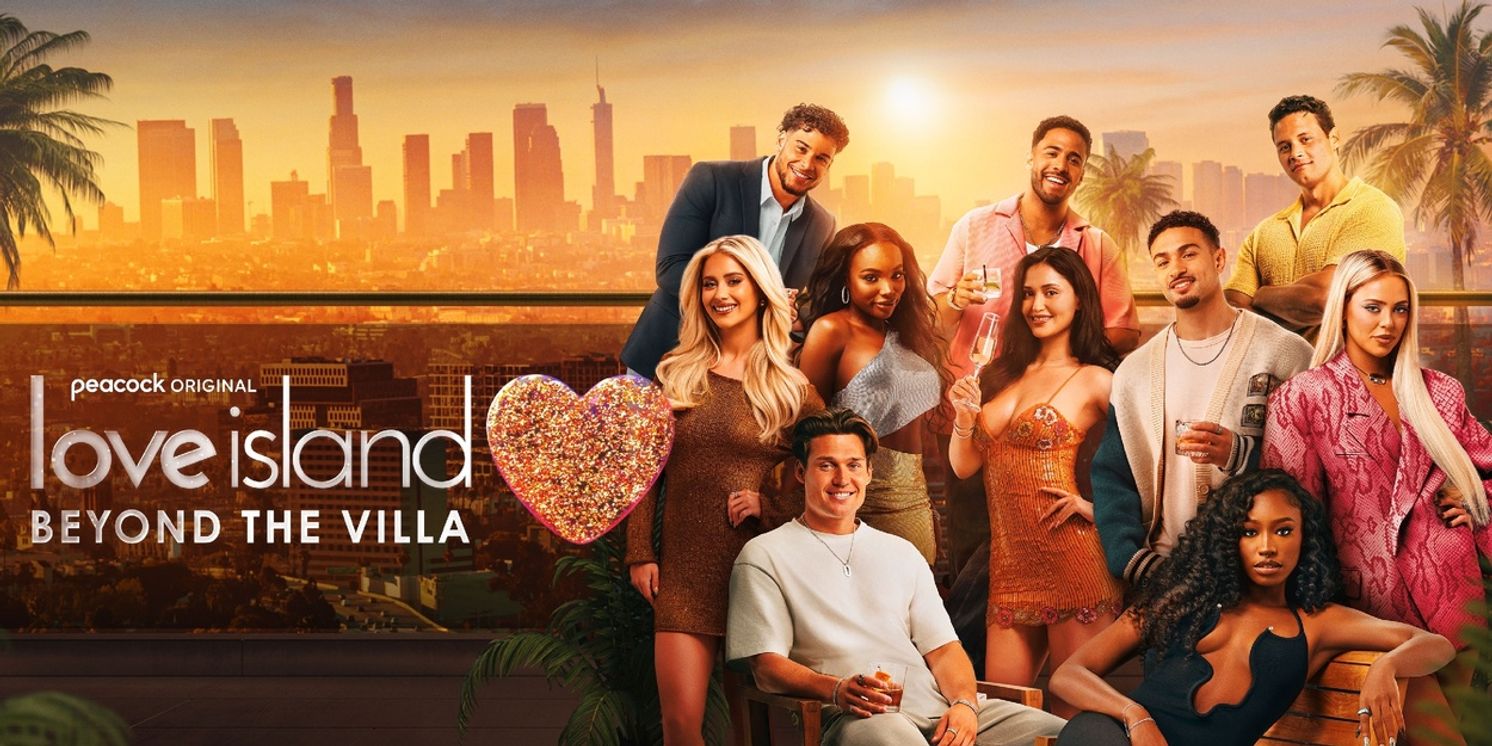 LOVE ISLAND: BEYOND THE VILLA Renewed for Season 2 at Peacock  Image
