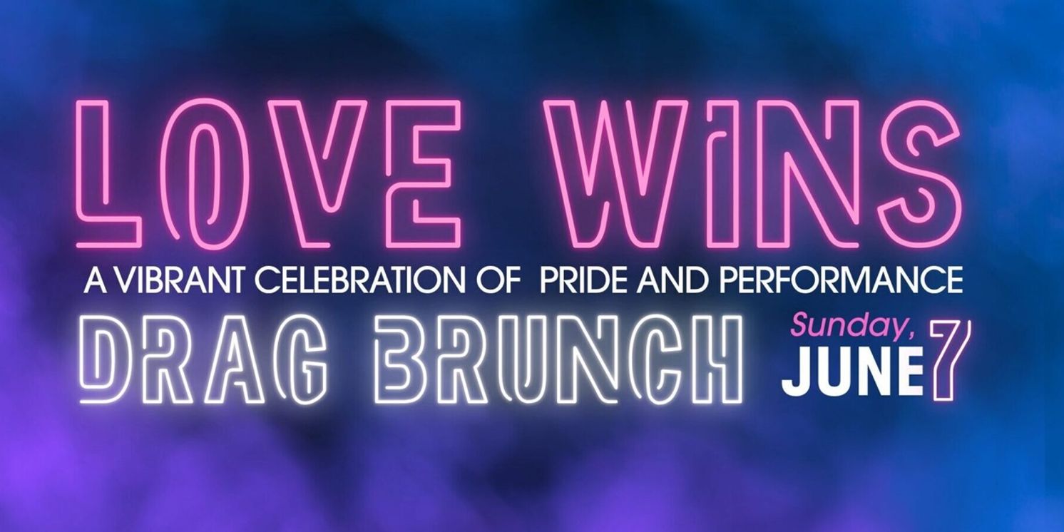 LOVE WINS Drag Brunch Returns to Everyman Theatre for 2nd Annual Pride Celebration  Image
