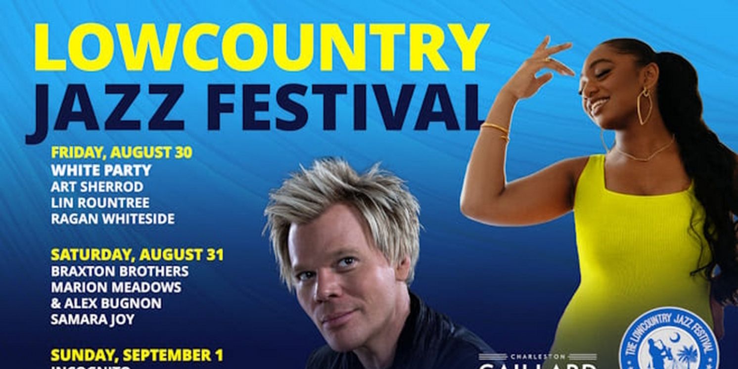 LOWCOUNTRY JAZZ FESTIVAL Returns To The Charleston Gaillard Center This August  Image