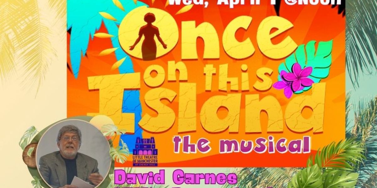 LTM To Host Luncheon Discussion For ONCE ON THIS ISLAND At Cheney Hall