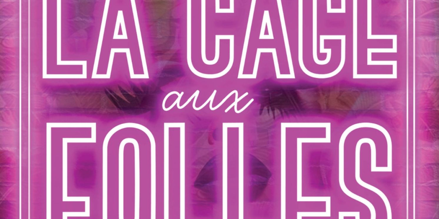 LA CAGE AUX FOLLES Opens At Norwalk's Music Theatre Of Connecticut In April  Image