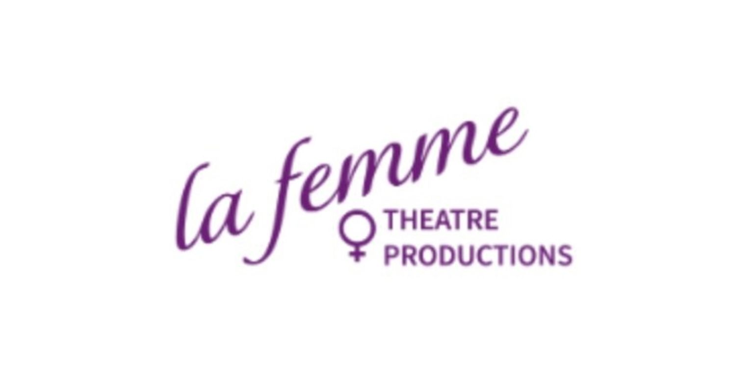 La Femme Theatre Productions to Bring Back and Expand WOMEN IN AGENCY FESTIVAL  Image