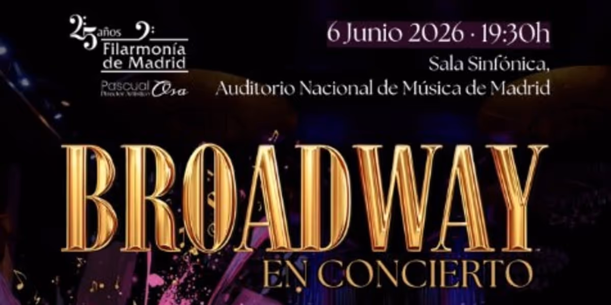 La Filarmonía de Madrid rinde homenaje al teatro musical con BROADWAY EN CONCIERTO