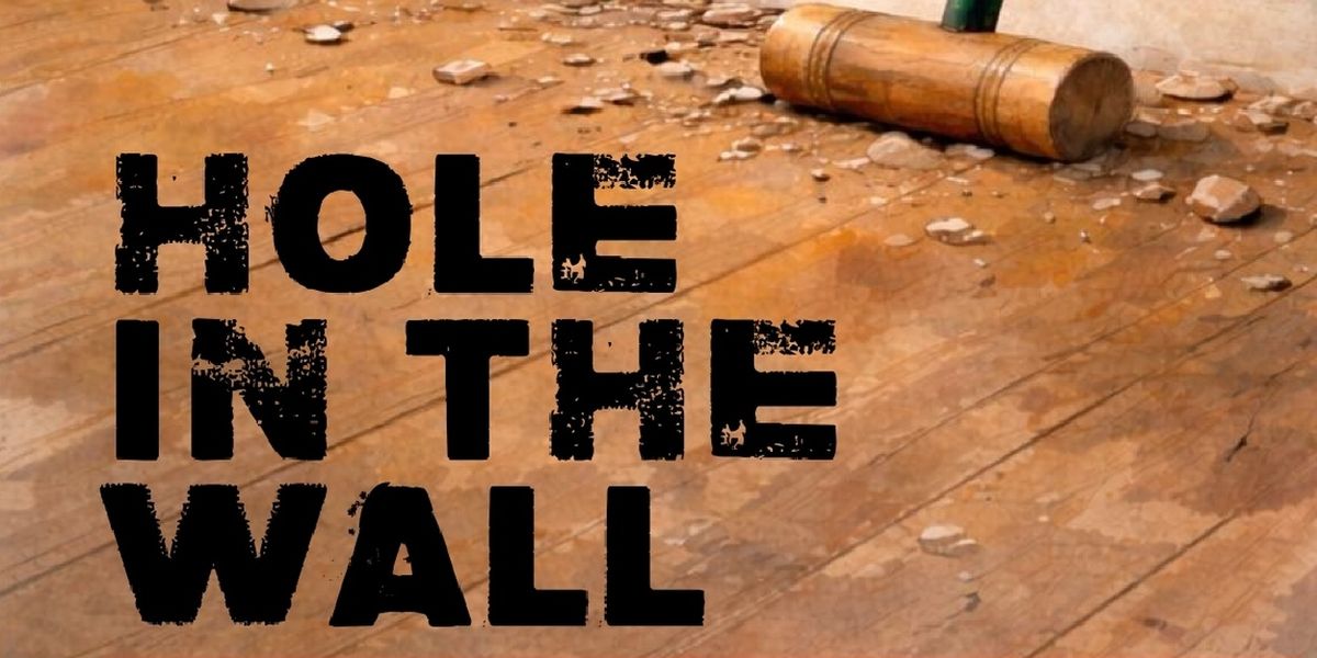 Lachat Farm to Present the World Premiere of HOLE IN THE WALL