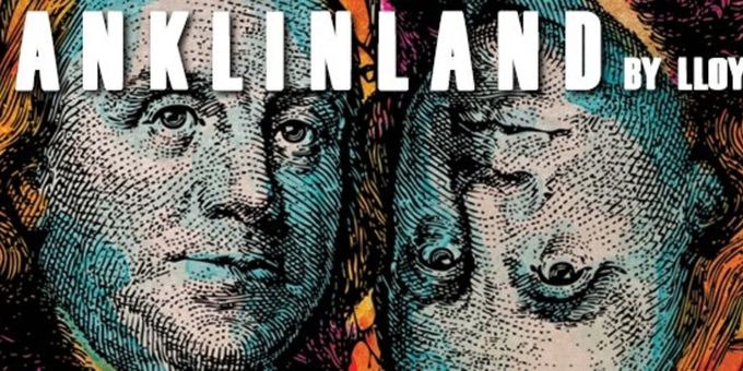 Lantern Theater Company Will Present FRANKLINLAND, a Philadelphia Premiere Photos