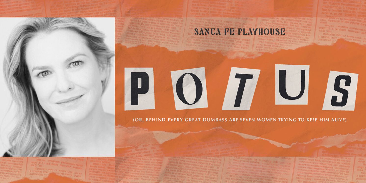 Larisa Oleynik to Star in POTUS at Santa Fe Playhouse This Spring  Image