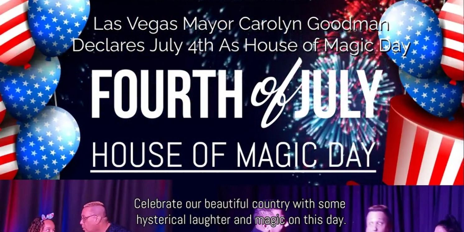 Las Vegas Mayor Carolyn Goodman Proclaims July 4th As House Of Magic Day In Las Vegas  Image
