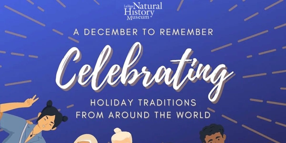 Las Vegas Natural History Museum Will Showcase Global Holiday Traditions in New Exhibit