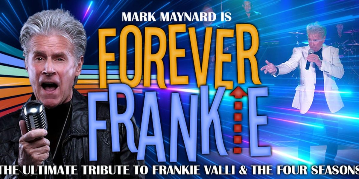 The Modern Showrooms Welcomes FOREVER FRANKIE A Tribute To Frankie Valli