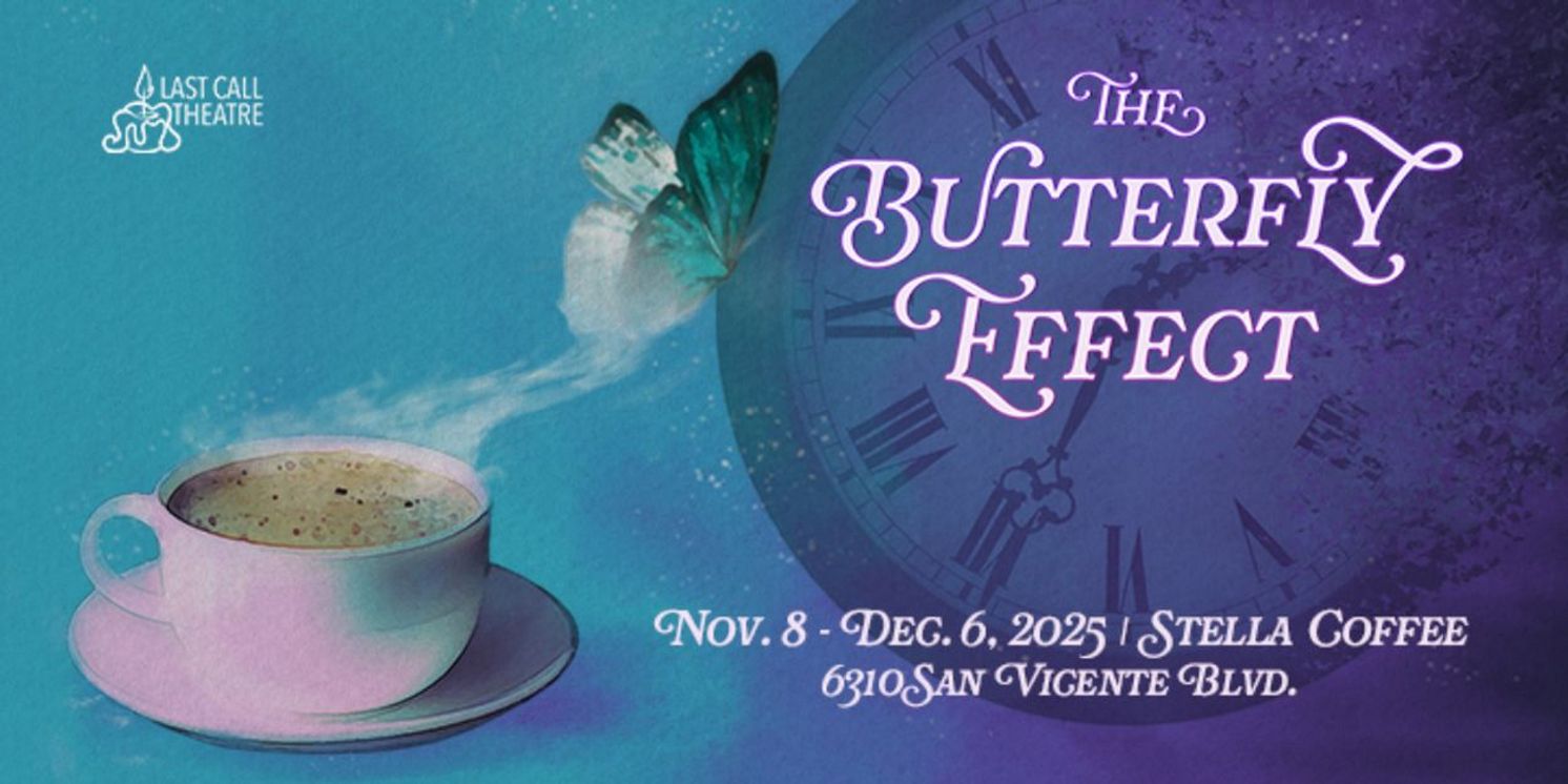 Last Call Theatre Releases Tickets For Immersive Time Travel Experience THE BUTTERFLY EFFECT  Image