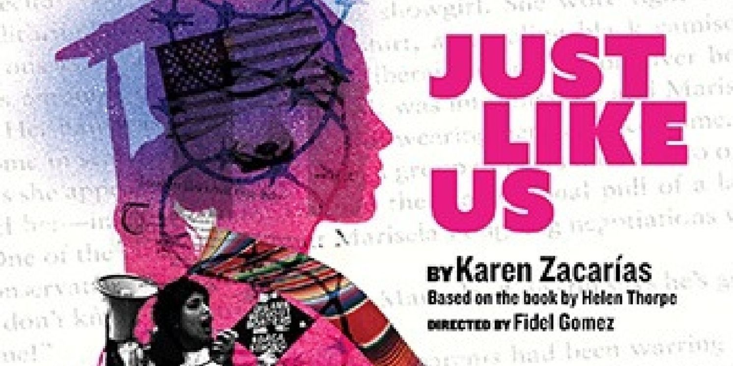 Latino Theater Company Puts College Students on Stage For Three Performances of JUST LIKE US  Image
